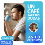 UN CAFÉ PARA TUS DUDAS: ASILO DEFENSIVO