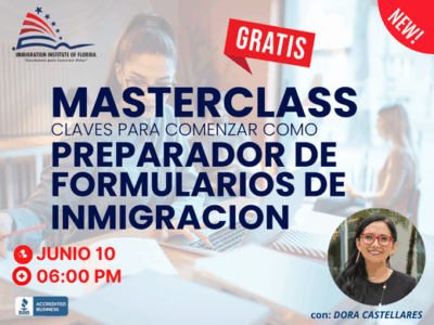 MASTERCLASS “CLAVES PARA COMENZAR COMO PREPARADOR DE FORMULARIOS DE INMIGRACIÓN” – 10 JUNIO