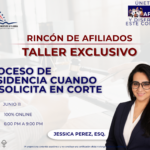 RINCÓN DE AFILIADOS: TALLER EXCLUSIVO PROCESO DE RESIDENCIA CUANDO SE SOLICITA EN CORTE – 11 JUNIO