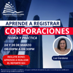 APRENDE A REGISTRAR CORPORACIONES – 24 MARZO