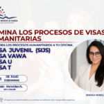 DOMINA LOS PROCESO DE VISAS HUMANITARIAS – 21 JULIO