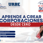 APRENDE A CREAR CORPORACIONES DESDE CERO – 18 AGOSTO