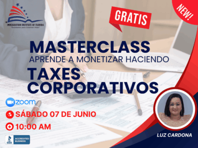 MASTERCLASS “APRENDE A MONETIZAR HACIENDO TAXES CORPORATIVOS” – 07 JUNIO