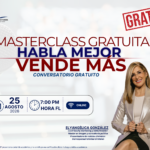 MASTERCLASS GRATUITA: HABLA MEJOR VENDE MAS – 25 AGOSTO