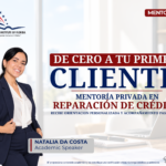 DESDE CERO A TU PRIMER CLIENTE – MENTORÍA PRIVADA EN REPARACIÓN DE CRÉDITO