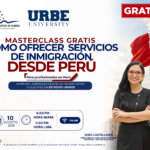 MASTERCLASS: CÓMO OFRECER  SERVICIOS DE INMIGRACIÓN DESDE PERÚ – 10 AGOSTO