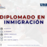 DIPLOMADO EN INMIGRACIÓN – 24 AGOSTO