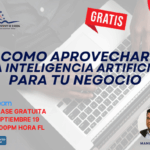 MASTERCLASS : “COMO APROVECHAR LA IA PARA TU NEGOCIO” – 19 SEPTIEMBRE