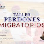TALLER: PERDONES MIGRATORIOS – 05 MAYO