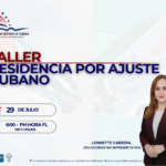 TALLER: RESIDENCIA POR AJUSTE CUBANO