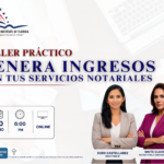TALLER PRÁCTICO: GENERA INGRESOS CON TUS SERVICIOS NOTARIALES – 20 JULIO